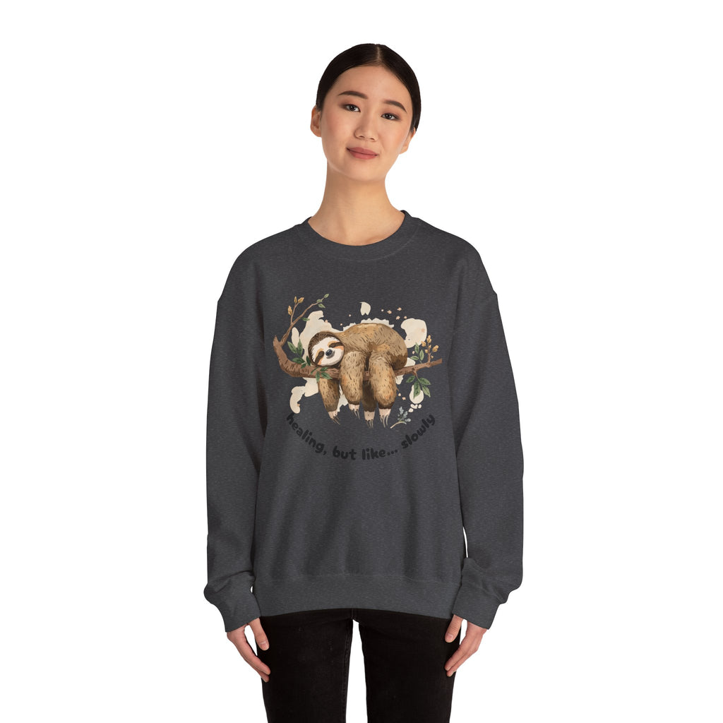 Sloth Crewneck Sweatshirt — Cute 'Healing, But Like... Slowly' Cozy Pullover